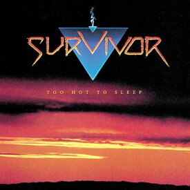 サバイバー Survivor - Too Hot to Sleep CD アルバム 【輸入盤】