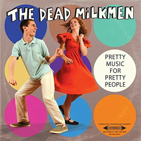 Dead Milkmen - Dead Milkmen : Dead Milkmen-Pretty Music Fo CD アルバム 【輸入盤】