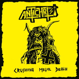 Antichrist - Crushing Metal Death CD アルバム 【輸入盤】