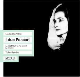 Verdi / Gencer - I Due Foscari: Gencer-Guelfi CD アルバム 【輸入盤】