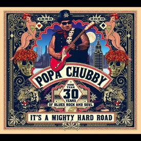 Popa Chubby - Its A Mighty Hard Road LP レコード 【輸入盤】