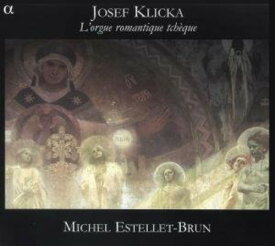Klicka / Michel Estellet-Brun - L'orgue Romantique Tcheque CD アルバム 【輸入盤】
