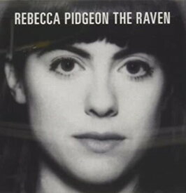 レベッカピジョン Rebecca Pidgeon - The Raven CD アルバム 【輸入盤】