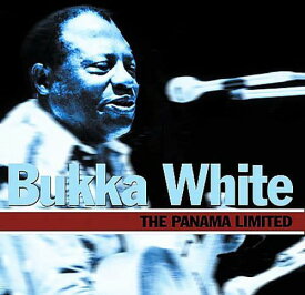 ブッカホワイト Bukka White - Panama Limited CD アルバム 【輸入盤】