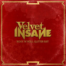 Velvet Insane - Rock 'n' Roll Glitter Suit CD アルバム 【輸入盤】