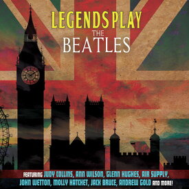 Richard Page / Steve Morse / Ann Wilson - Legends Play The Beatles CD アルバム 【輸入盤】