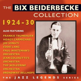 Bix Beiderbecke - Collection1924-30 CD アルバム 【輸入盤】