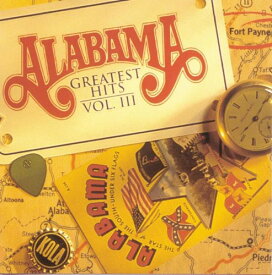 Alabama - Greatest Hits, Vol. 3 CD アルバム 【輸入盤】