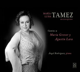 Tamez / Rdrtiguez - Mia Luisa Tamez Canta a Amria Grever y Agustin CD アルバム 【輸入盤】
