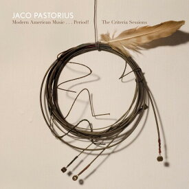 ジャコパストリアス Jaco Pastorius - Modern American Music: Period Criteria Sessions LP レコード 【輸入盤】