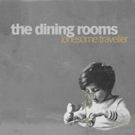 Dining Rooms - Lonesome Traveler CD アルバム 【輸入盤】