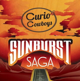Curio Cowboys - Sunburst Saga CD アルバム 【輸入盤】