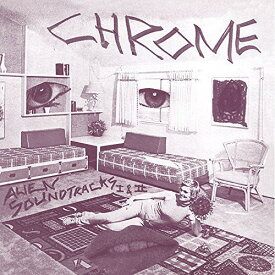 Chrome - Alien Soundtracks I ＆ II CD アルバム 【輸入盤】