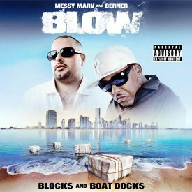 Messy Marv ＆ Berner - Blow: Blocks and Boat Docks CD アルバム 【輸入盤】