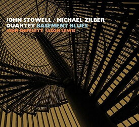 John Stowell / Michael Quartet Zilber - Basement Blues CD アルバム 【輸入盤】