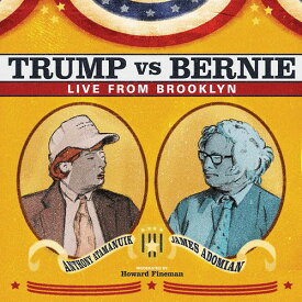 Anthony Atamanuik / James Adomian - Trump Vs. Bernie: The Debate Album LP レコード 【輸入盤】