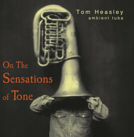Tom Heasley - On the Sensations of Tone CD アルバム 【輸入盤】