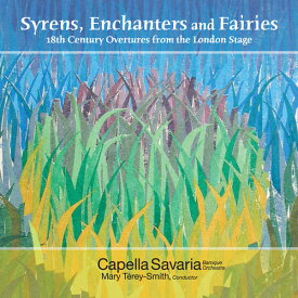 Capella Savaria / Terey-Smith - Syrens Enchanters ＆ Fairies CD アルバム 【輸入盤】