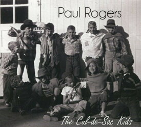 Paul Rogers - The Cul De Sac Kids CD アルバム 【輸入盤】