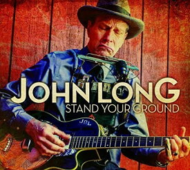 John Long - Stand Your Ground CD アルバム 【輸入盤】