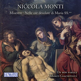 Niccola Monti / Marco Giacintucci - Monti: Miserere ＆ Nelle Ore Desolate Di Maria Ss. CD アルバム 【輸入盤】
