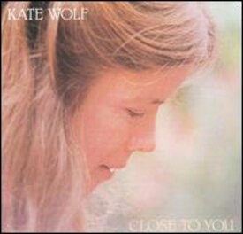ケイトウルフ Kate Wolf - Close to You CD アルバム 【輸入盤】