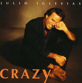フリオイグレシアス Julio Iglesias - Crazy CD アルバム 【輸入盤】