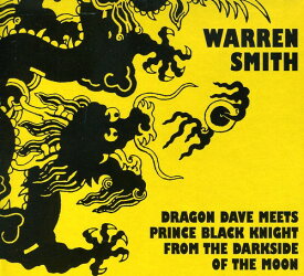Warren Smith - Dragon Dave Meets Prince Black Knight From The Darkside Of The Moon CD アルバム 【輸入盤】