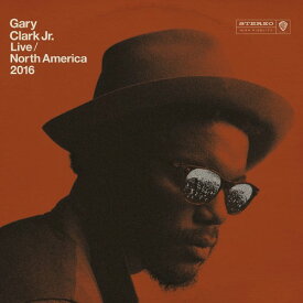 Gary Clark Jr - Live North America 2016 CD アルバム 【輸入盤】