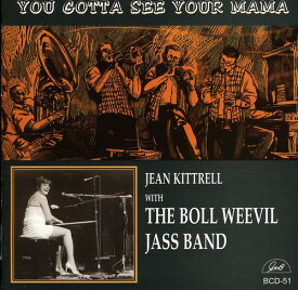 Jean Kittrell / Boll Weevil Jazz Band - You Gotta See Your Mama CD アルバム 【輸入盤】
