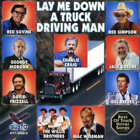 Lay Me Down a Truck Drivin / Various - Lay Me Down a Truck Drivin CD アルバム 【輸入盤】