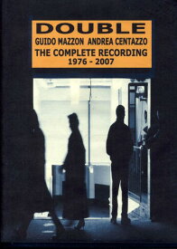 Guido Mazzon / Andrea Centazzo - The Complete Recording 1976-2007 CD アルバム 【輸入盤】