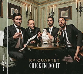 Rp Quartet - Chicken Do It CD アルバム 【輸入盤】