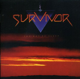 サバイバー Survivor - Too Hot to Sleep CD アルバム 【輸入盤】