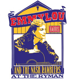 エミルーハリス Emmylou Harris - Emmylou Harris And The Nash Ramblers At The Ryman CD アルバム 【輸入盤】