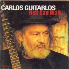 Carlos Guitarlos - Hell Can Wait CD アルバム 【輸入盤】