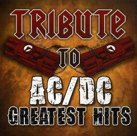 Tribute to Acdc - Tribute to AC/DC Greatest Hits CD アルバム 【輸入盤】