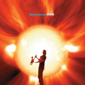 ボニージェイムス Boney James - Shine CD アルバム 【輸入盤】