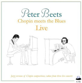 Peter Beets - Chopin Meets the Blues Live CD アルバム 【輸入盤】