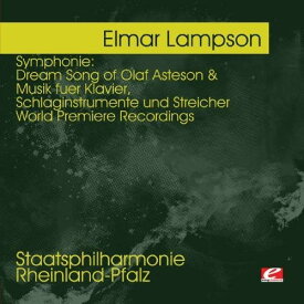 Elmar Lampson - Lampson: Symphonie: Dream Song of Olaf Asteson CD アルバム 【輸入盤】