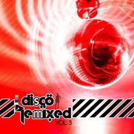 Disco Remixed Vol. 3 / Various - Disco Remixed Vol. 3 CD アルバム 【輸入盤】