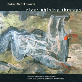 Peter Scott Lewis - River Shining Through CD アルバム 【輸入盤】