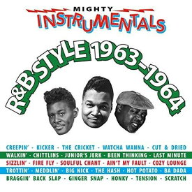 Mighty Instrumentals R ＆ B-Style 1963-1964 / Various - Mighty Instrumentals R＆B-Style 1963-1964 CD アルバム 【輸入盤】