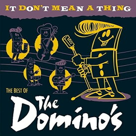 Dominos - It Don't Mean A Thing: The Best Of CD アルバム 【輸入盤】