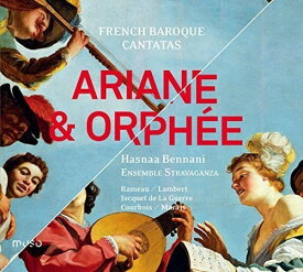 Hasnaa Bennani / Stravaganza Ensemble - Ariane ＆ Oprhee - French Baroque Cantatas CD アルバム 【輸入盤】