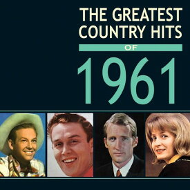 Greatest Country Hits of 1961 / Various - Greatest Country Hits Of 1961 CD アルバム 【輸入盤】