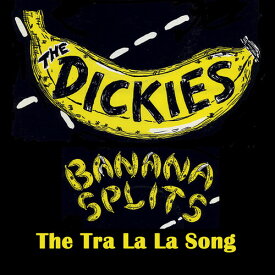 Dickies - Banana Splits - The Tra La La Song レコード (7inchシングル)