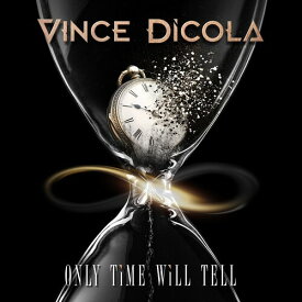 Vince Dicola - Only Time Will Tell CD アルバム 【輸入盤】