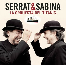 Serrat ＆ Sabina - La Orquesta Del Titanic LP レコード 【輸入盤】