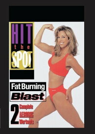 Hit the Spot: Fat Burning Blast - 2 Complete Aerobic Workouts DVD 【輸入盤】